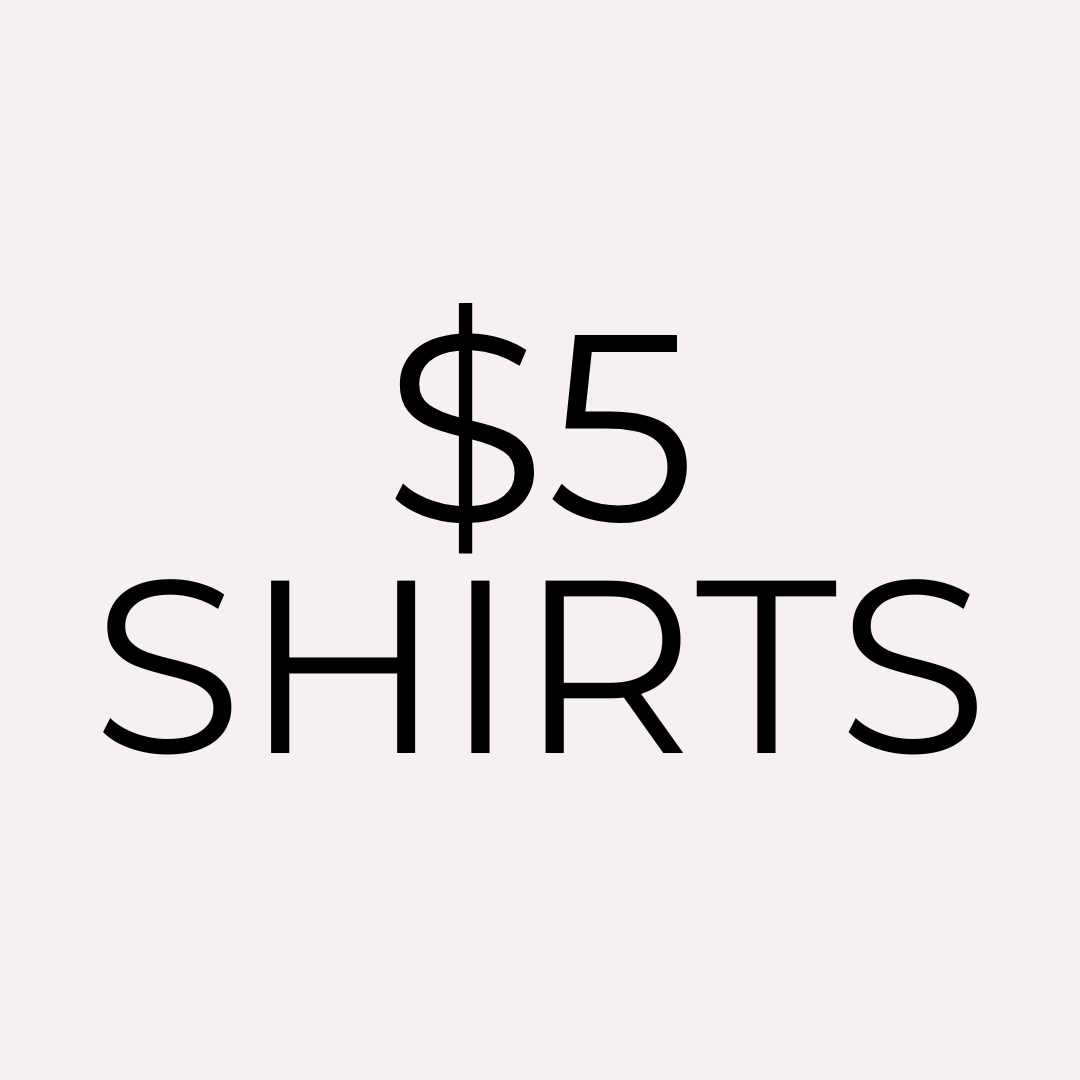 $5 Shirts