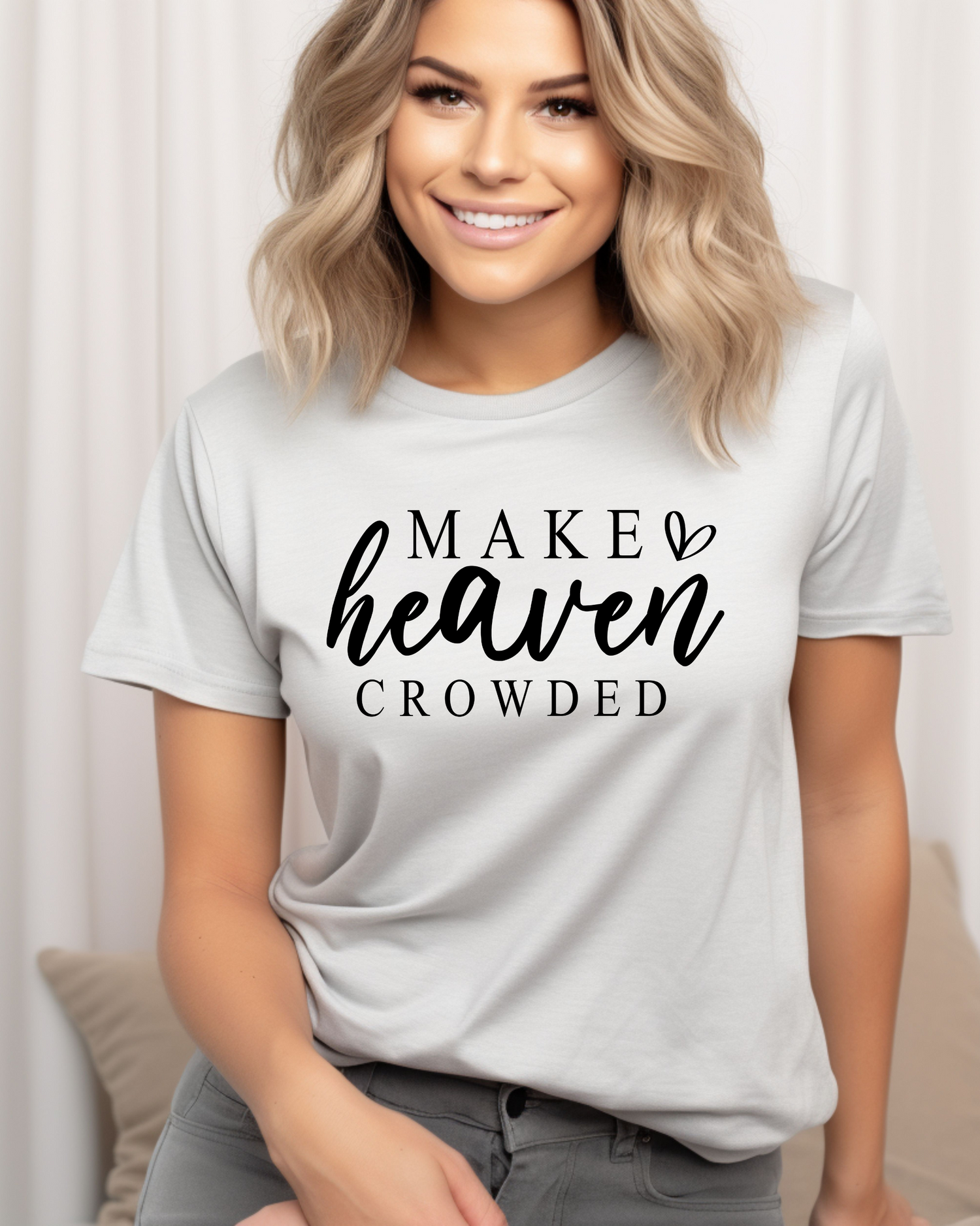 Make Heaven Crowded Tee