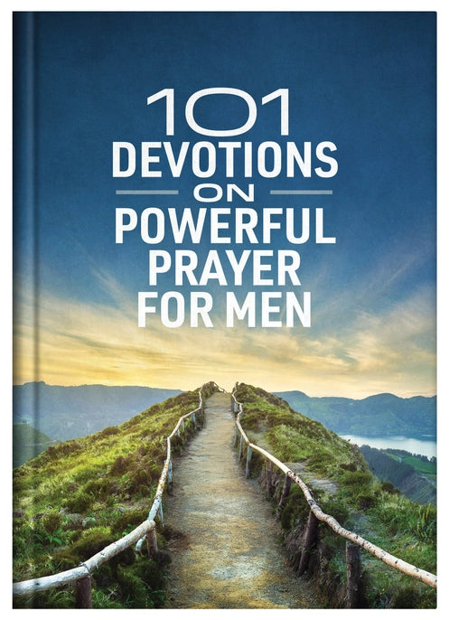 101 Devotions On Powerful Prayer For Men