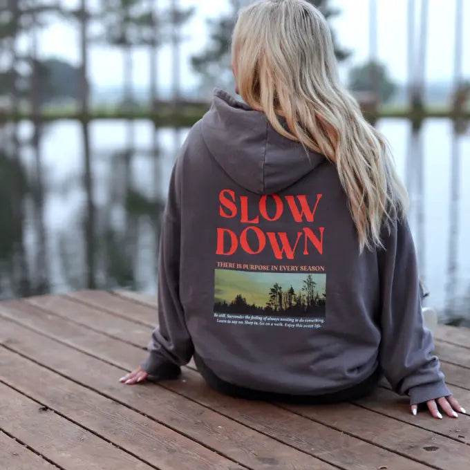 Slow Down There is Purpose in Every Season Overesized Hoodie