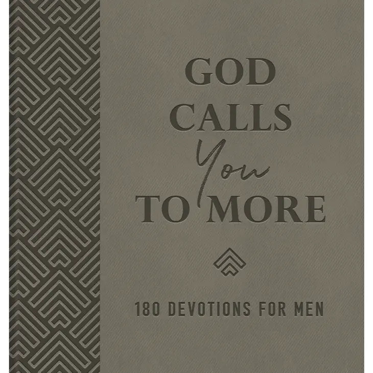 God Calls You To More: Devotions For Men