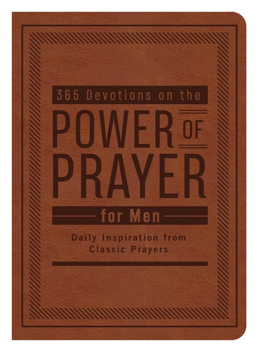 365 Devotions On the Power of Prayer For Men